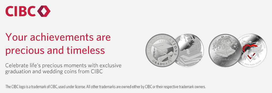 CIBC,Your achievements are precious and timeless.Celebrate life's precious moments with exclusive graduation and wedding coins from CIBC.The CIBC logo is a trademark of CIBC used under license. All other trademarks are owned either by CIBC or their respective trademark owners.